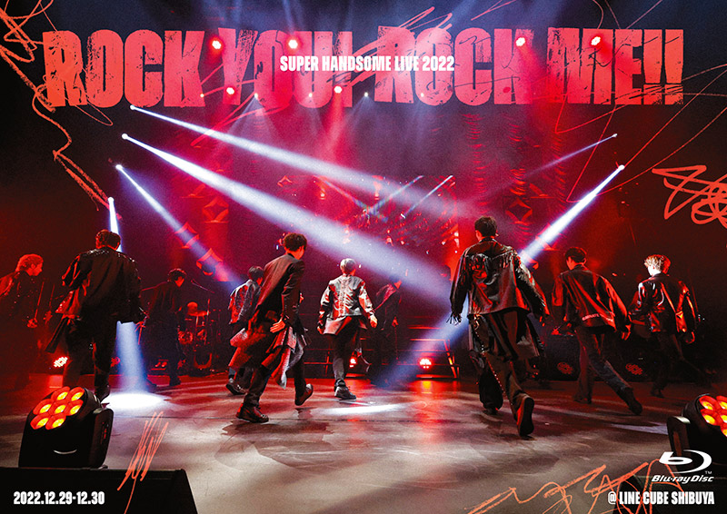 Amuse Presents SUPER HANDSOME LIVE 2022 “ROCK YOU! ROCK ME!!”